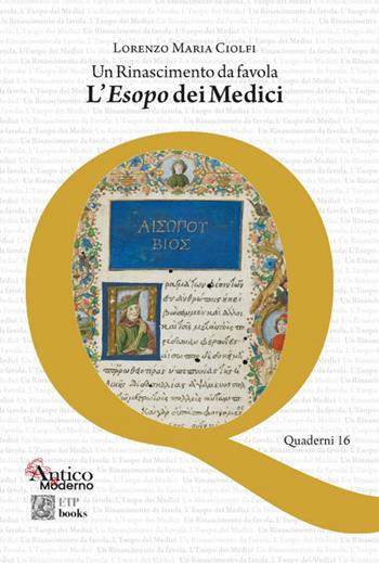 Un Rinascimento da favola. L'«Esopo» dei Medici - Lorenzo Maria Ciolfi - Libro ETPbooks 2025 | Libraccio.it