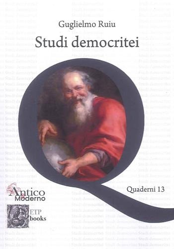 Studi democritei - Guglielmo Ruiu - Libro ETPbooks 2025 | Libraccio.it