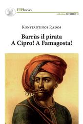 Barrus il pirata. A Cipro! A Famagosta!