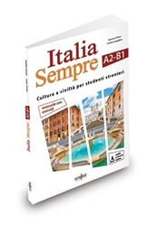 Italia sempre (A2-B1). Manuale di cultura e civiltà italiana per stranieri. per download e accesso online - Andreina Sgaglione, Maurizio Trifone - Libro Ornimi Editions 2021 | Libraccio.it