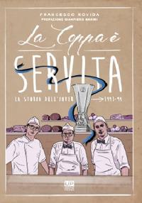 La coppa è servita - Francesco Rovida - Libro Urbone Publishing 2018 | Libraccio.it