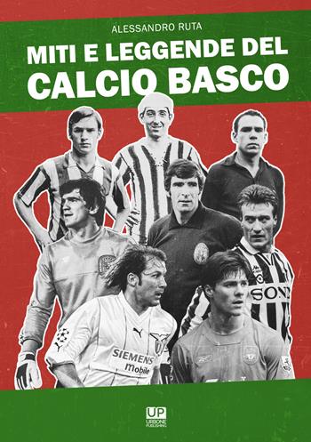 Miti e leggende del calcio basco - Alessandro Ruta - Libro Urbone Publishing 2018 | Libraccio.it