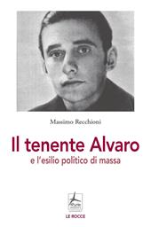 Il tenente Alvaro e l'esilio politico di massa