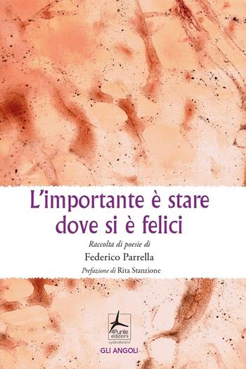 L' importante è stare dove si è felici - Federico Parrella - Libro 4Punte edizioni 2022, Gli angoli | Libraccio.it