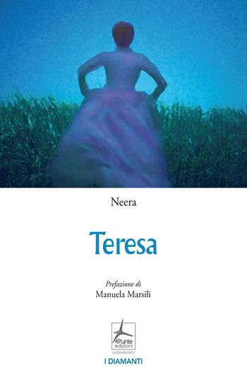 Teresa - Neera - Libro 4Punte edizioni 2024, I diamanti | Libraccio.it