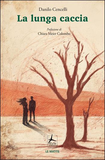 La lunga caccia - Danilo Cencelli - Libro 4Punte edizioni 2026, Le matite | Libraccio.it
