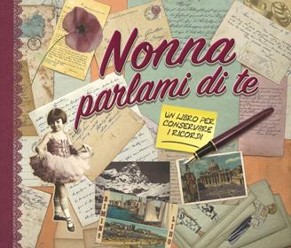 Nonna parlami di te. Un libro per conservare i ricordi - Monika Koprivova - Libro F-Libri 2017 | Libraccio.it