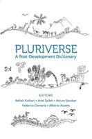 Pluriverse – A Post–Development Dictionary - Ashish Kothari, Ariel Salleh, Arturo Escobar - Libro Tulika Books | Libraccio.it
