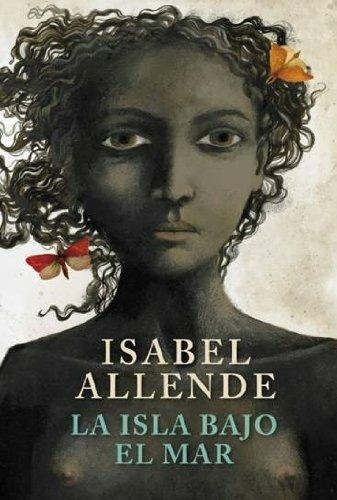 Isla bajo el mar - Isabel Allende - Libro De Borsillo 2011 | Libraccio.it
