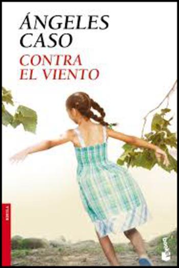 Contra el Viento - Angeles Caso - Libro Editorial Planeta, S.A. | Libraccio.it