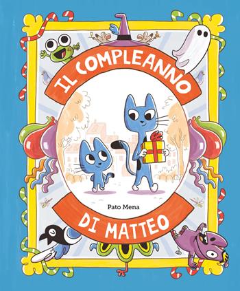 Il compleanno di Matteo. Ediz. illustrata - Pato Mena - Libro Nube Ocho 2024, Siamo8 | Libraccio.it