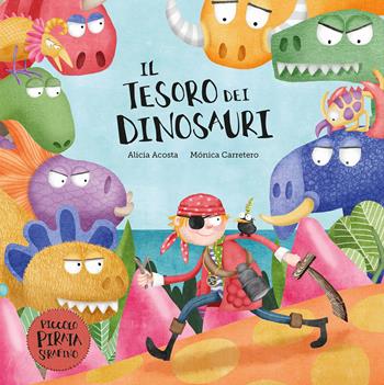 Il tesoro dei dinosauri. Il piccolo pirata Serafino. Ediz. illustrata - Alicia Acosta - Libro Nube Ocho 2024 | Libraccio.it
