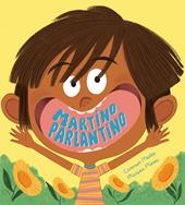 Martino parlantino. Ediz. illustrata