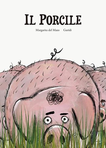 Il porcile. Ediz. a colori - Margarita Del Mazo, Guridi - Libro Nube Ocho 2025, Siamo8 | Libraccio.it