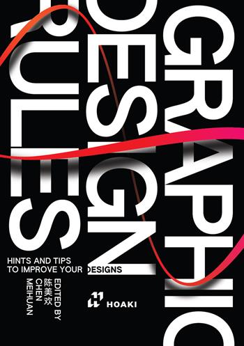 Graphic design rules - Meihuan Chen - Libro Hoaki 2026 | Libraccio.it
