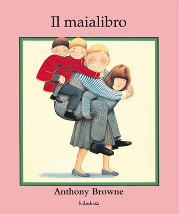 Il maialibro - Anthony Browne - Libro Kalandraka Italia 2023, Libri per sognare | Libraccio.it