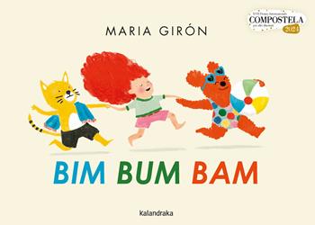 Bim Bum Bam. Ediz. illustrata - Maria Girón - Libro Kalandraka Italia 2024, Libri per sognare | Libraccio.it