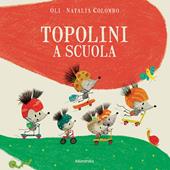 Topolini a scuola. Ediz. a colori