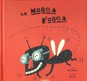 La mosca Fosca. Ediz. a colori