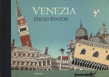 Venezia - David Pintor - Libro Kalandraka Italia 2026 | Libraccio.it