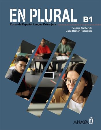 En plural B1. Curso de espanol lengua extranjera. Per le Scuole superiori. Vol. 2 - Patricia Santervas Gonzalez, José Ramon Rodriguez Martin - Libro Anaya 2026 | Libraccio.it