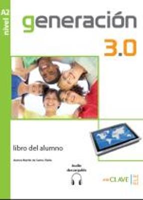 Generation 3.0. Libro del alumno. Per le Scuole superiori. Con CD Audio. Vol. 2 - Belen Muñoz, Margarita Avendano - Libro En Clave-Ele 2013 | Libraccio.it