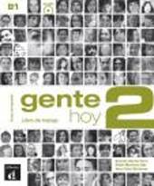 Gente hoy. Libro del trabajo. Per le Scuole superiori. Con CD. Con espansione online. Vol. 2
