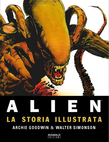 Alien. La storia illustrata - Archie Goodwin, Walter Simonson - Libro Diábolo Ediciones 2014 | Libraccio.it