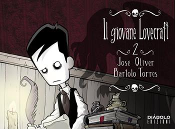 Il giovane Lovecraft. Vol. 2 - José Oliver, Bartolo Torres - Libro Diábolo Ediciones 2014 | Libraccio.it