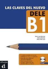 Las claves del nuevo. Dele B1. Libro de alumno. Con CD Audio. Con espansione online