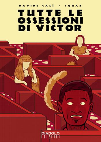 Tutte le ossessioni di Victor - Davide Calì, Squaz - Libro Diábolo Ediciones 2015 | Libraccio.it