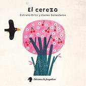 El Cerezo. Ediz. illustrata