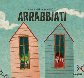 Arrabbiati. Ediz. spagnola e italiana - Roberto Aliaga - Libro Fragatina 2015, Lo mullarero | Libraccio.it