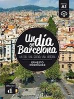 Un dia en Barcelona. Per le Scuole superiori  - Libro Difusion 2019 | Libraccio.it