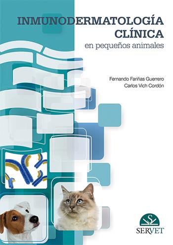 Inmunodermatología clínica en pequeños animales - Carlos Vich Cordón, Fernando Fariñas Guerrero - Libro SERVET 2017 | Libraccio.it