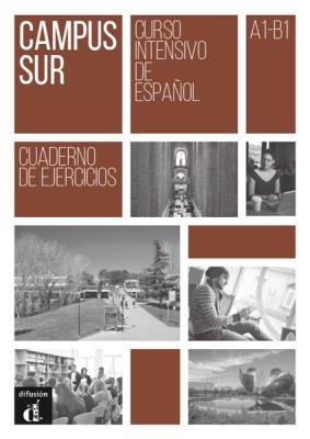 Campus sur. Cuaderno de ejercicios. Per le Scuole superiori. - Manuel Lacorte, Ana Martinez Lara - Libro Difusion 2017 | Libraccio.it
