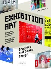 Exhibition art. Space graphics and design. Ediz. illustrata