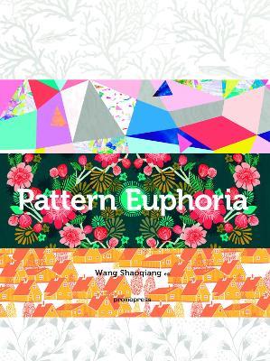 Pattern euphoria. Ediz. multilingue  - Libro Promopress 2017 | Libraccio.it