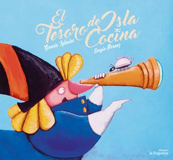 El Tesoro de Isla Cocina - Gracia Iglesias - Libro Fragatina 2016, Lo mullarero | Libraccio.it