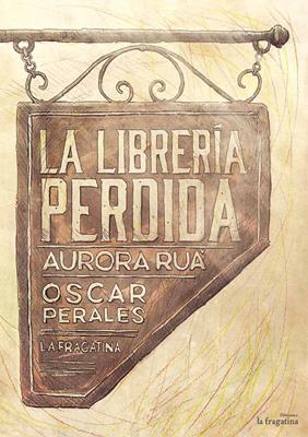 La librería perdida - Aurora Ruá - Libro Fragatina 2016, Lo mullarero | Libraccio.it