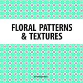 Floral patterns & textures. Ediz. a colori