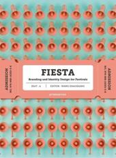 Fiesta. Branding and identity for festivals. Ediz. a colori