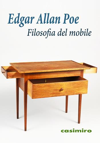 Filosofia del mobile - Edgar Allan Poe - Libro Casimiro 2017 | Libraccio.it