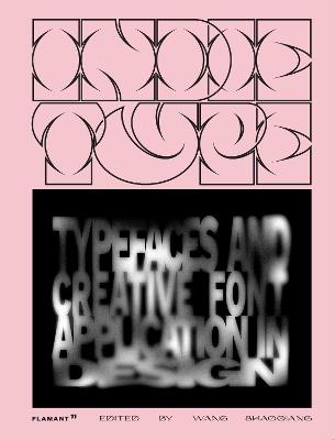 Indie Type. Typefaces and creative font application in design. Ediz. a colori  - Libro Edizioni Flamant 2020 | Libraccio.it