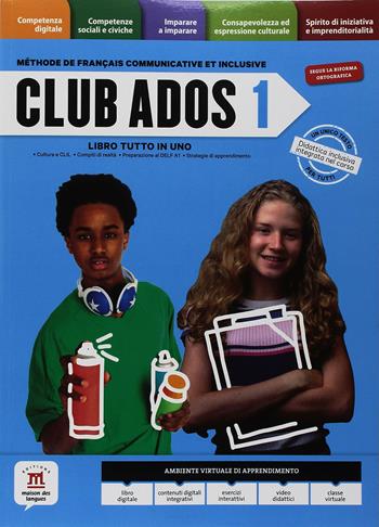 Club@dos. Livre de l'élève-Cahier d'exercices. Vol. 1  - Libro Maison Des Langues Editions 2018 | Libraccio.it