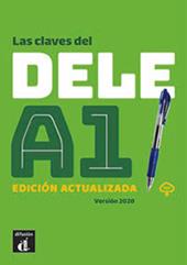 Las claves del nuevo. DELE A2. Per le Scuole superiori. Con e-book. Con espansione online