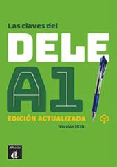 Las claves del nuevo. DELE A2. Con e-book. Con espansione online