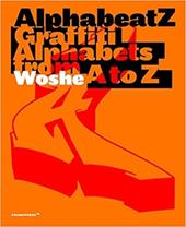 Alphabeatz. Graffiti alphabets from A to Z. Ediz. a colori
