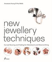 New jewellery techniques. Curved scoring and folding for metalwork and silversmithing