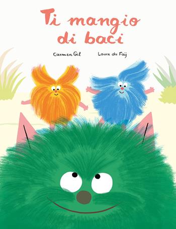 Ti mangio di baci. Ediz. a colori - Carmen Gil, Laure Du Faÿ - Libro Nube Ocho 2019, Somos8 | Libraccio.it